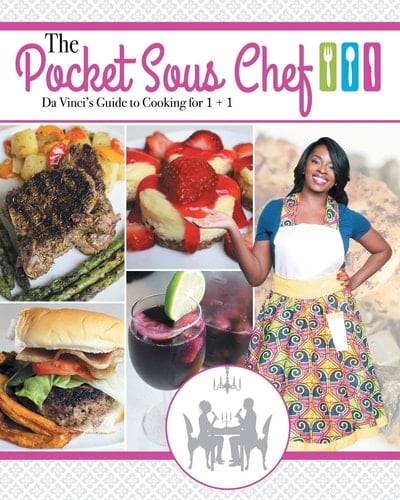 The Pocket Sous Chef Da Vinci's Guide to Cooking for 1 + 1