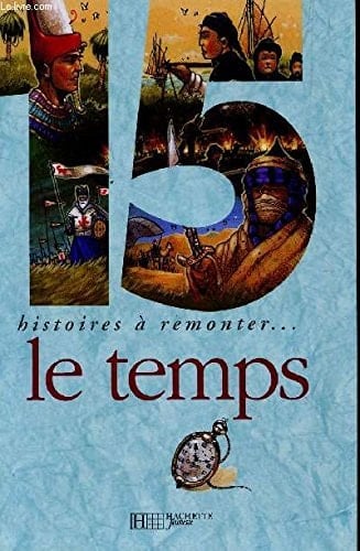 15 histoires à remonter le temps