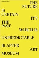 The Future Is Certain; It's the Past Which Is Unpredictable