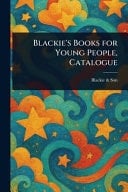 Blackie's Books for Young People, Catalogue