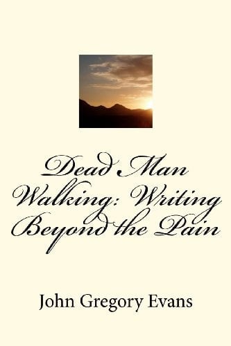 Dead Man Walking Writing Beyond the Pain