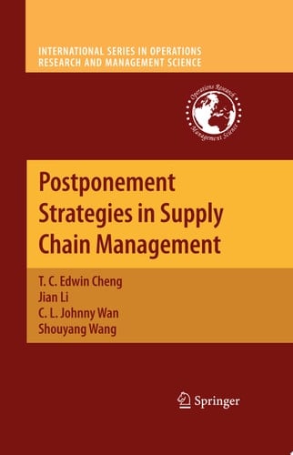Postponement Strategies in Supply Chain Management