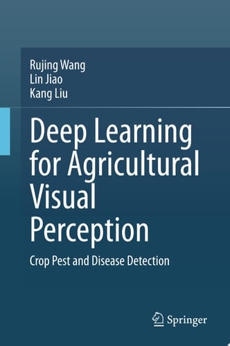 Deep Learning for Agricultural Visual Perception