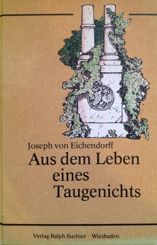 Aus dem Leben eines Taugenichts; (German Edition)