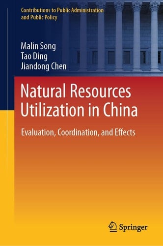 Natural Resources Utilization in China Evaluation, Coordination, and Effects