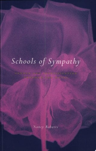 Schools of Sympathy Gender and Identification Through the Novel