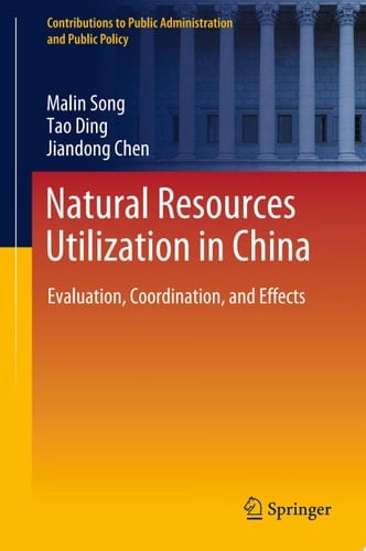 Natural Resources Utilization in China Evaluation, Coordination, and Effects