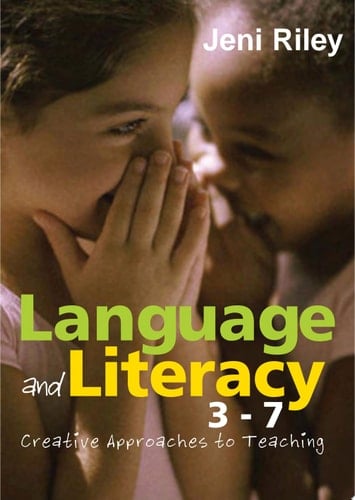 Language and Literacy 3-7 Creative Approaches to Teaching