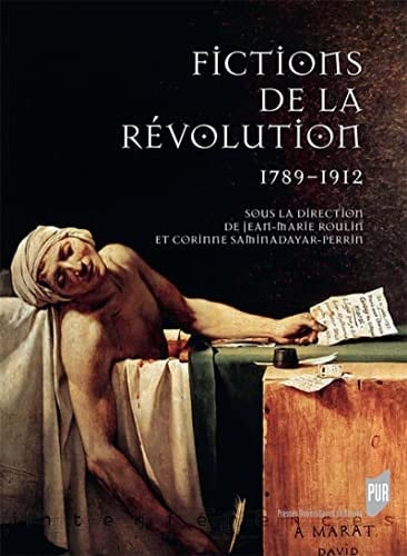 Fictions de la Révolution 1789-1912