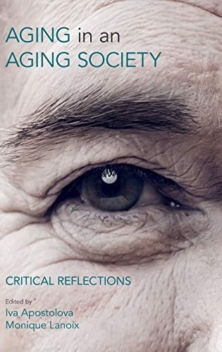 Ageing in an Ageing Society Critical Reflections