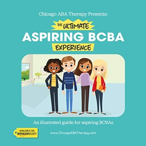 Chicago ABA Therapy Presents The Ultimate Aspiring BCBA Experience