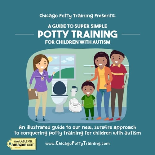 Chicago Potty Training Presents A Guide to Super Simple Potty Training for Children with Autism