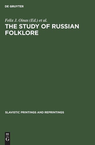 The Study of Russian Folklore (Slavistic Printings and Reprintings)