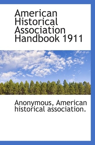 American Historical Association Handbook 1911