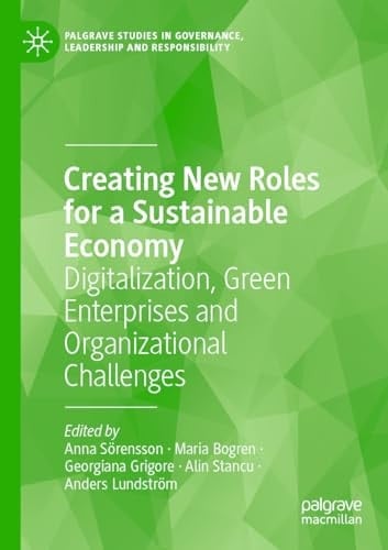 Creating New Roles for a Sustainable Economy Digitalization, Green Enterprises and Organizational Challenges