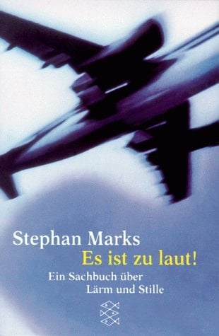Es ist zu laut! ein Sachbuch über Lärm und Stille