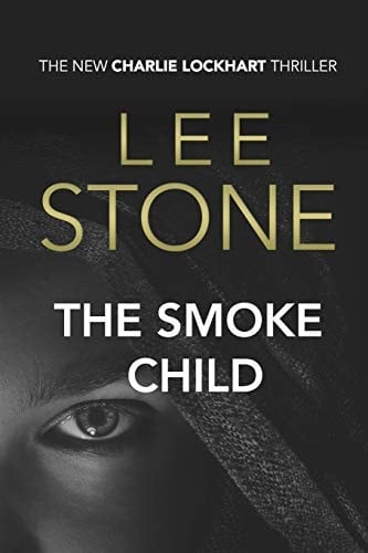 The Smoke Child Charlie Lockhart Thriller Series, Book 2