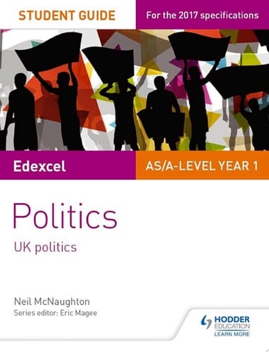 Edexcel AS/A-level Politics Student Guide 1: UK Politics
