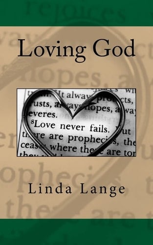 Loving God What Love Is and What It Isn't