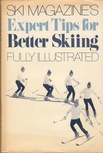 Ski Magazine's Expert Tips for Better Skiing