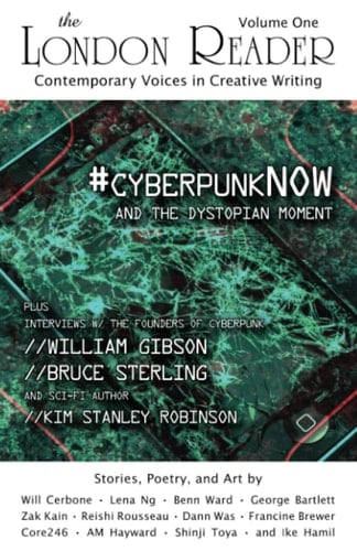#cyberpunkNOW and the Dystopian Moment The London Reader, Volume One