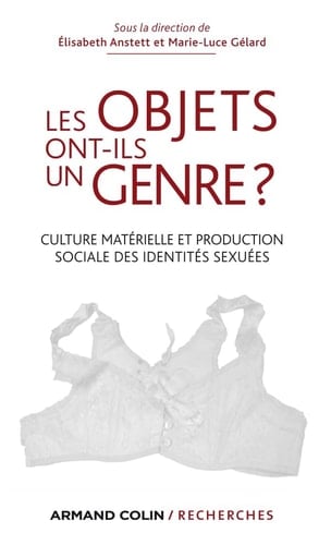 Les objets ont-ils un genre? culture matérielle et production sociale des identités sexuées