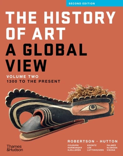 The History of Art: A Global View: 1300 to the Present