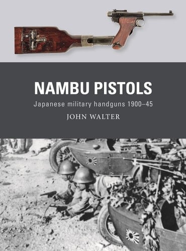 Nambu Pistols Japanese Military Handguns 1900–45
