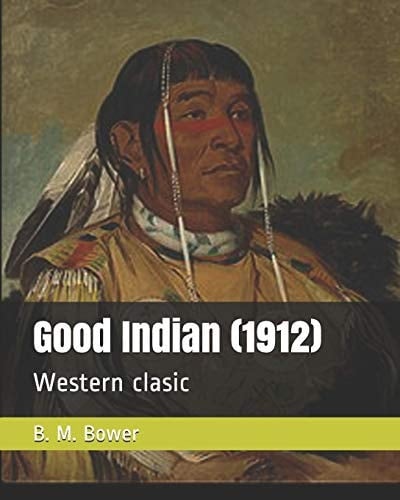 Good Indian (1912) Western Clasic
