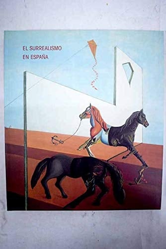 El surrealismo en España exposición , Museo nacional Centro de arte Reina Sofía, 18 octubre 1994-9 enero 1995