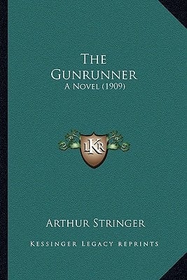 The Gunrunner: A Novel (1909)