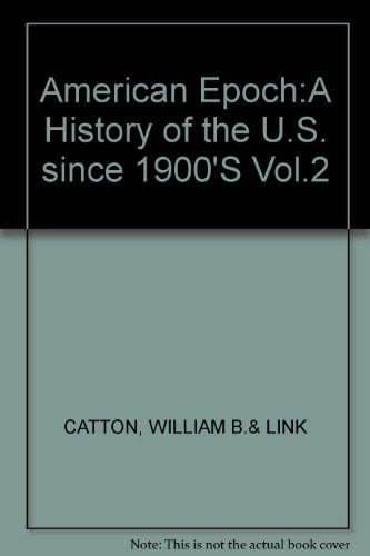 American Epoch History of the U. S. Since 1900's
