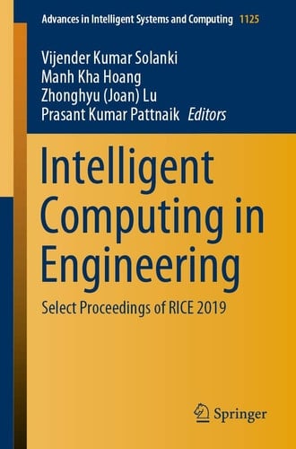 Intelligent Computing in Engineering Select Proceedings of RICE 2019