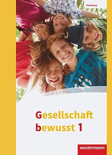Gesellschaft bewusst 1. Schulbuch. Stadtteilschulen in Hamburg Ausgabe 2017