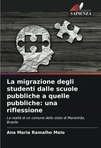 La migrazione degli studenti dalle scuole pubbliche a quelle pubbliche: una riflessione: La realtà di un comune dello stato di Maranhão, Brasile (Italian Edition)