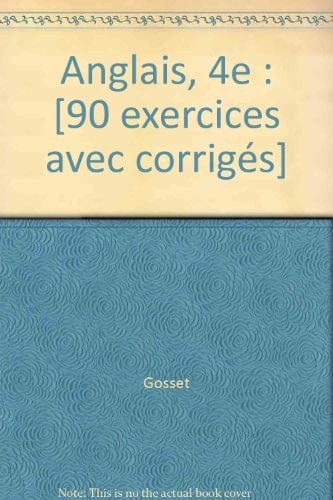 Anglais 4e 90 exercices avec corrigés
