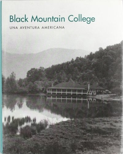 Black Mountain College Una Aventura Americana