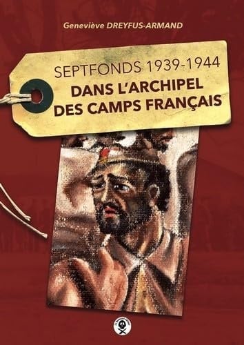Septfonds, 1939-1944 dans l'archipel des camps français