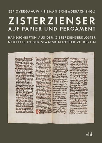 Zisterzienser auf Papier und Pergament Handschriften aus dem Zisterzienserkloster Neuzelle in der Staatsbibliothek zu Berlin