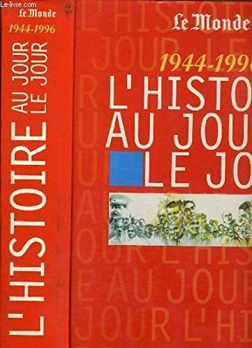 L'Histoire au jour le jour 1944-1996