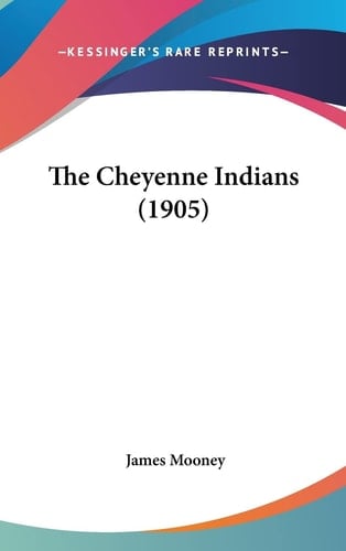 The Cheyenne Indians (1905)