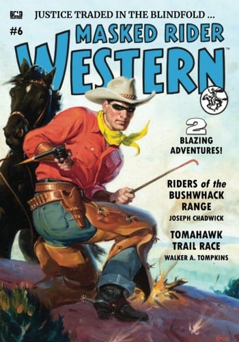 Masked Rider Western #6: Riders of the Bushwhack Range & Tomahawk Trail Race