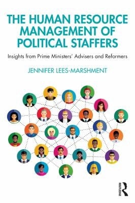 Human Resource Management of Political Staffers: Insights from Prime Ministers' Advisers and Reformers