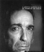 Alberto García-Alix de donde no se vuelve