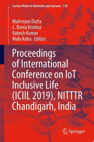 Proceedings of International Conference on IoT Inclusive Life (ICIIL 2019), NITTTR Chandigarh, India