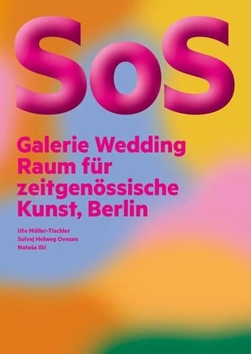 SoS Galerie Wedding, Raum für Zeitgenössische Kunst, Berlin