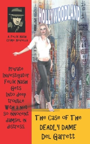 The Case of the Deadly Dame: A Felix Nash Crime Story (Felix Nash Crime Novella)