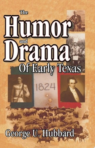 Humor & Drama of Early Texas