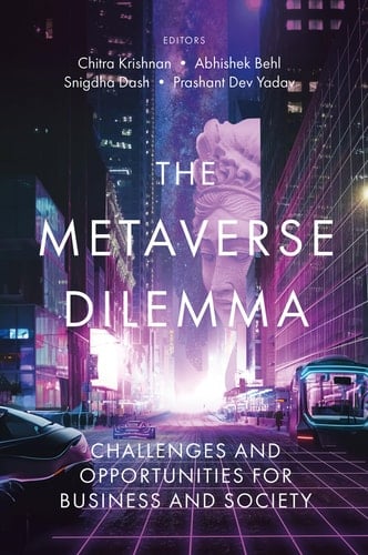 The Metaverse Dilemma Challenges and Opportunities for Business and Society