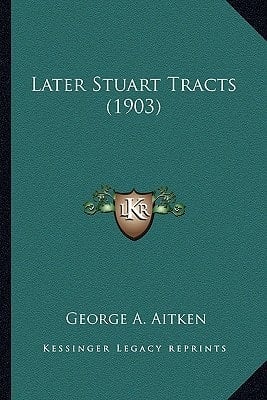 Later Stuart Tracts (1903)